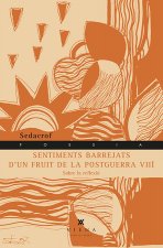 Sentiments barrejats d'un fruit de la postguerra VIII