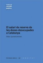 SALARI DE RESERVA DE LES DONES DESOCUPADES A CATALUNYA, EL