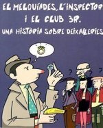MELQUIADES, L'INSPECTOR I EL CLUB 3R, EL