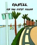 CALAFELL, PER UNA CIUTAT MILLOR