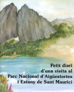 PETIT DIARI D'UNA VISITA AL PARC NACIONAL D'AIGUESTORTES I ESTANY DE SANT MAURICI