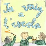 Ja vaig a l'escola