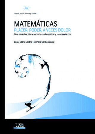 Matemáticas: placer, poder, a veces dolor