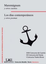 Maremágnum y otros cuentos. Los días contemporáneos y otros poemas.