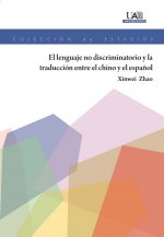 El lenguaje no discriminatorio y la traducción entre el chino y el español