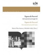 Figuras de Perceval. Del Conte du Graal al siglo XXI