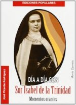 Día a día con Sor Isabel de la Trinidad.