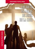 Las siete palabras de Jesús en la cruz