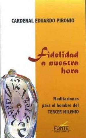 Fidelidad a nuestra hora