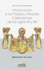Introducción a los Padres y Madres cistercienses de los siglos XII y XIII