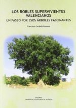 Los robles supervivientes valencianos