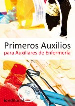 Primeros auxilios para auxiliares de enfermer­a
