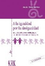 A la igualdad por la desigualdad. Acción positiva como estrategia para combatir la discriminación de