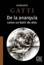 DE LA ANARQUíA COMO UN BATIR DE ALAS