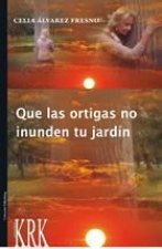 Que las ortigas no inunden tu jardín