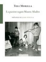 La pasión según Mario Aladro