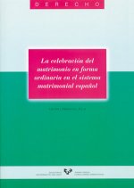 La celebración del matrimonio en forma ordinaria en el sistema matrimonial español