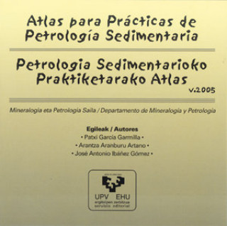 Atlas para prácticas de petrología sedimentaria û Petrologia sedimentarioko praktiketarako atlas