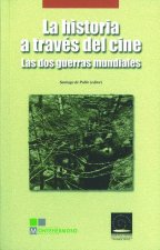 La historia a través del cine. Las dos guerras mundiales
