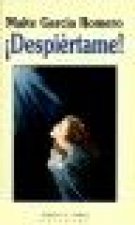 ­Despiértame!