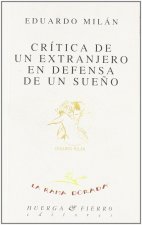 Crítica de un extranjero en defensa de un sueño
