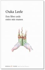 ESTE LIBRO ARDE ENTRE MIS MANOS