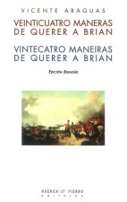 VEINTICUATRO MANERAS DE QUERER A BRIAN / VINTECATRO MANEIRAS DE QUERER A BRIAN