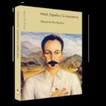 MARTI, ESPAÑA Y LA MASONERIA