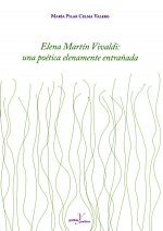Elena Martín Vivaldi: una poética elenamente entrañada