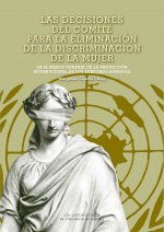 Las decisiones del comité para la eliminación de la discriminación de la mujer en el marco general d