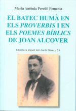 EL BATEC HUMA EN ELS PROVERBIS I EN ELS POEMES BIBLICS DE JO