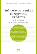 SUBVERSIONES ARTISTICAS EN REGIMENES TOTALITARIOS Y OTRAS FO