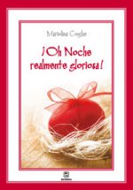 ­Oh Noche realmente gloriosa!