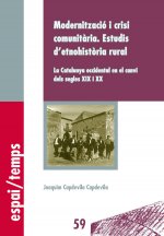 Modernització i crisi comunitària. Estudis d'etnohistòria rural.