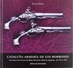 CATALUÑA ARMERIA DE LOS BORBONES. LAS ARMAS Y LOS ARMEROS DE RIPOLL, BARCELONA, MANRESA, IGUALADA