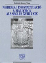 NOBLESA I DESVINCULACIO A MALLORCA ALS SEGLES XVII