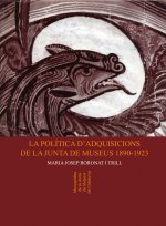 POLITICA D'ADQUISICIONS DE LA JUNTA DE MUSEUS 1, LA