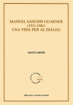 Manuel Sanchis Guarner 1911-1981. Una vida per al diàleg