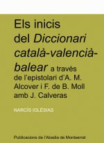 Els inicis del Diccionari català-valencià-balear a través de l'espistolari d'A. M. Alcover i F. de B