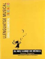 Llenguatge musical. Grau elemental. Iniciació. El meu llibre de música