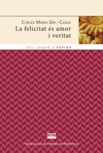 FELICITAT ES AMOR I VERITAT, LA