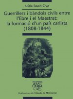 GUERRILLERS I BANDOLS CIVILS ENTRE L'EBRE I EL MAESTRAT
