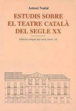 Estudis sobre el teatre català del segle XX