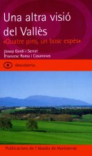 Una altra visió del Vallès. «Quatre pins, un bosc espès»