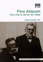Pere Aldavert. Una vida al servei de l'ideal