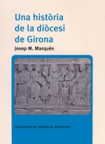 Una història de la diòcesi de Girona