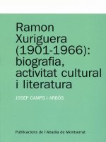 Ramon Xuriguera (1901-1966): biografia, activitat cultural i literatura