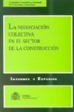 INFORME DE LA NEGOCIACION COLECTIVA EN EL SECTOR DE LA CONSTRUCCION