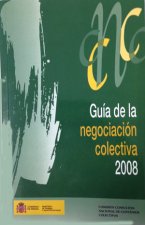 Guía de la negociación colectiva 2008.