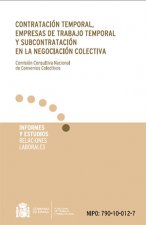 Contratación temporal, empresas de trabajo temporal y subcontratación en la negociación colectiva.